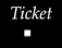“ticket”